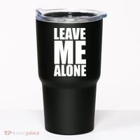 Leave Me Alone Tumbler thumb 0