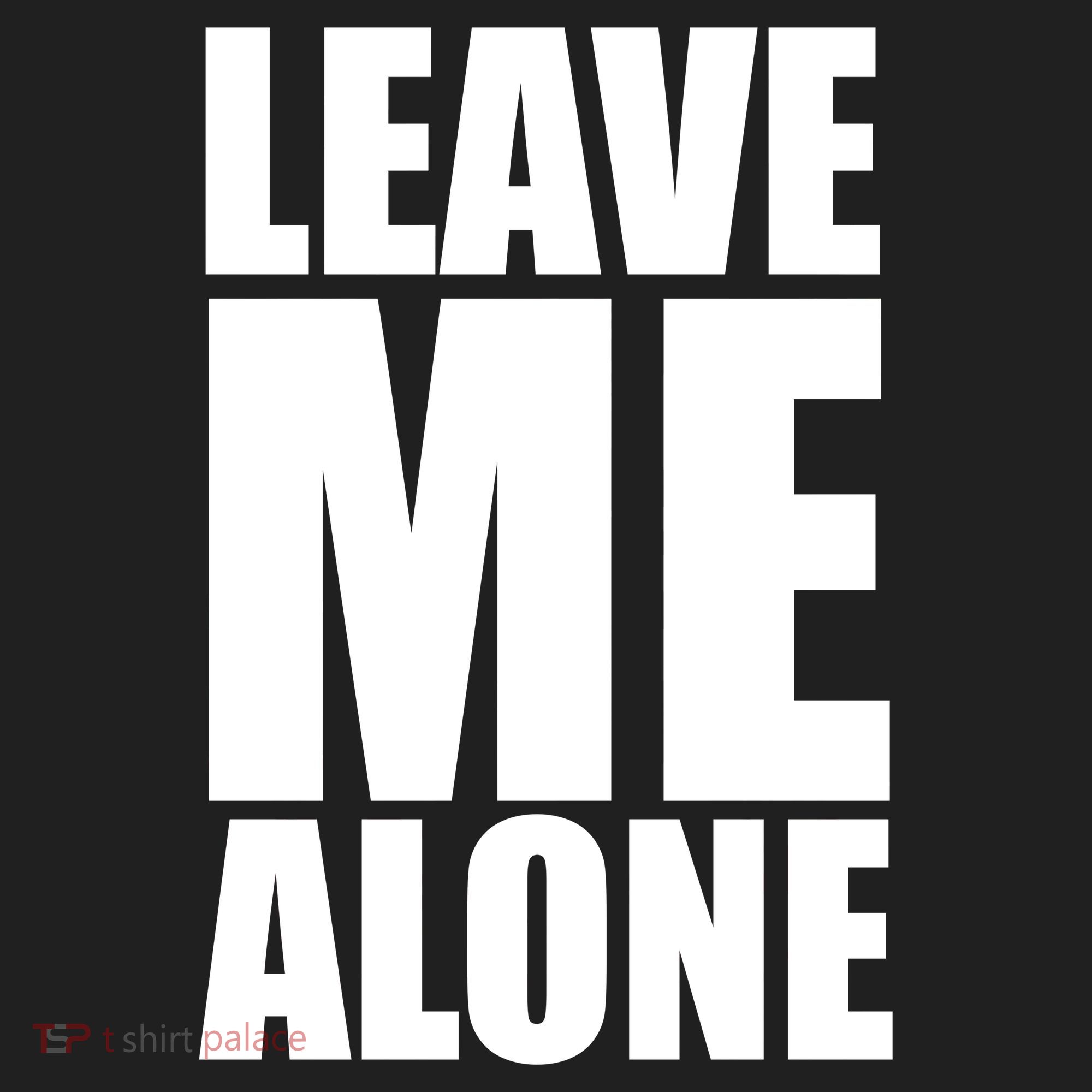 Leave Me Alone Tumbler