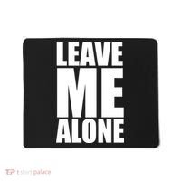 Leave Me Alone Mousepad thumb 0