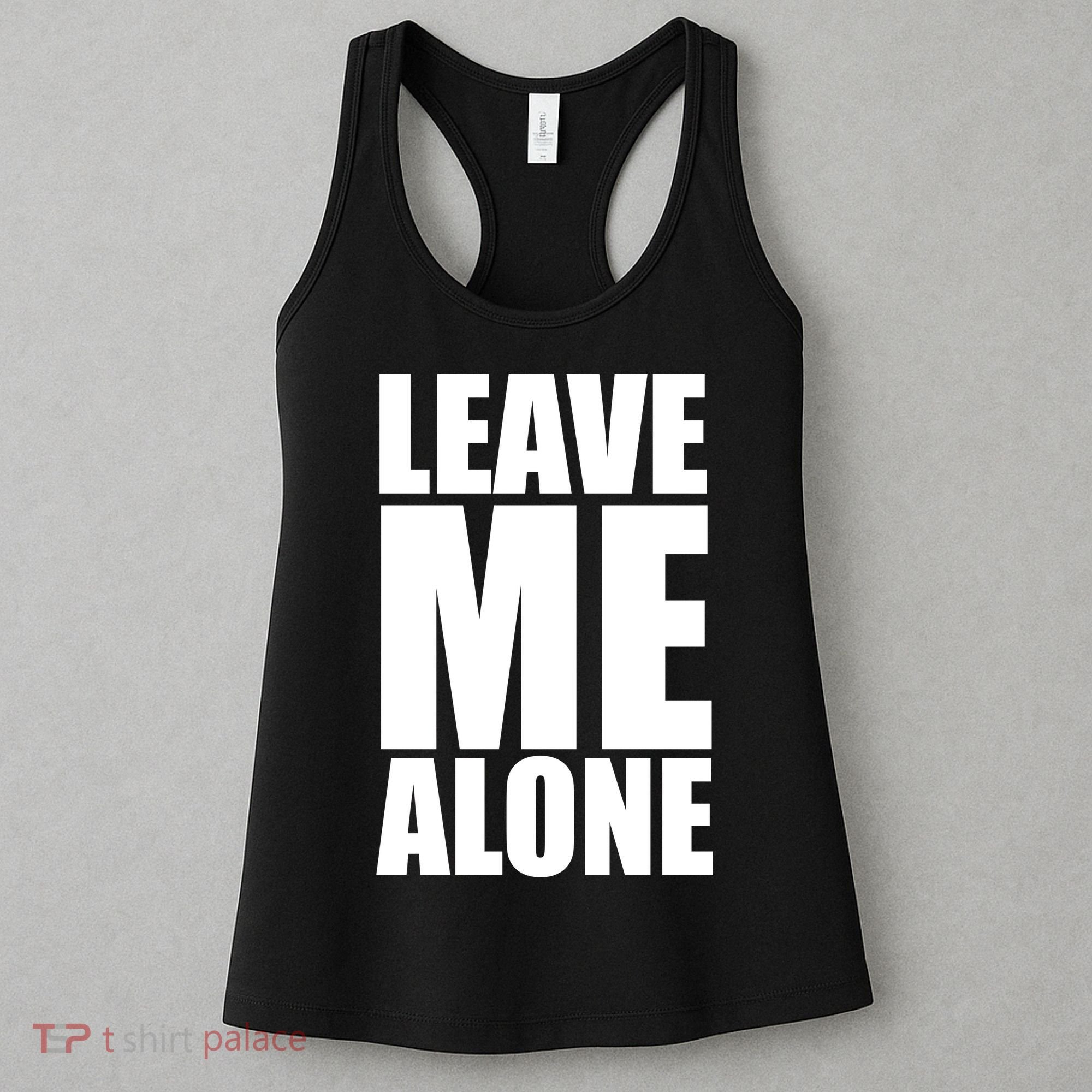 Leave Me Alone Women's Tank Top
