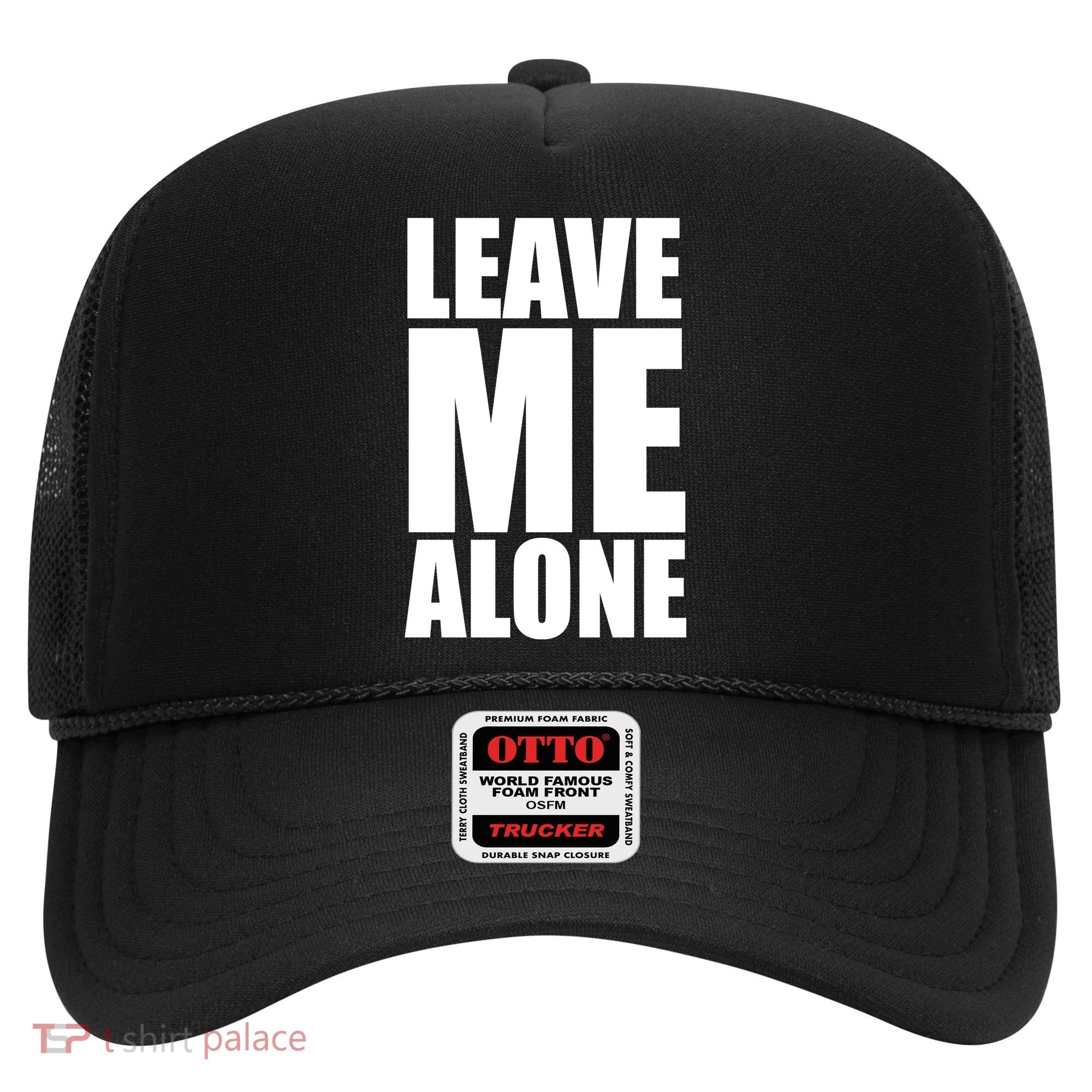 Leave Me Alone Hat