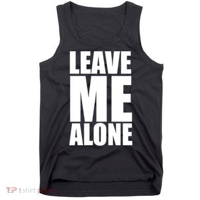 Leave Me Alone Tank Top