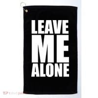 Leave Me Alone Golf Towel thumb 0