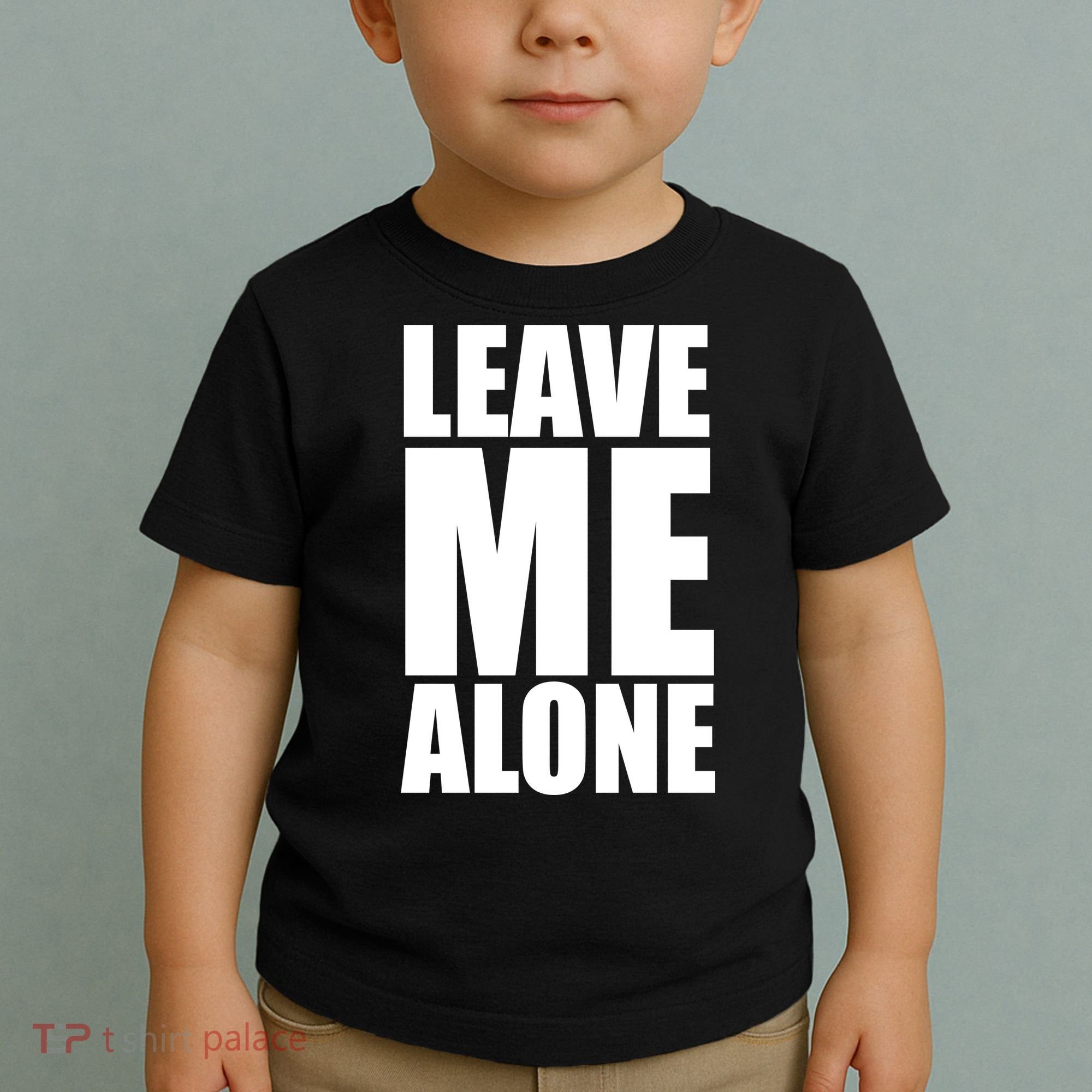 Leave Me Alone Toddler T-Shirt
