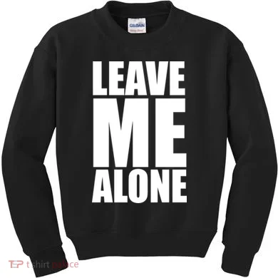 Leave Me Alone Kids Sweatshirt