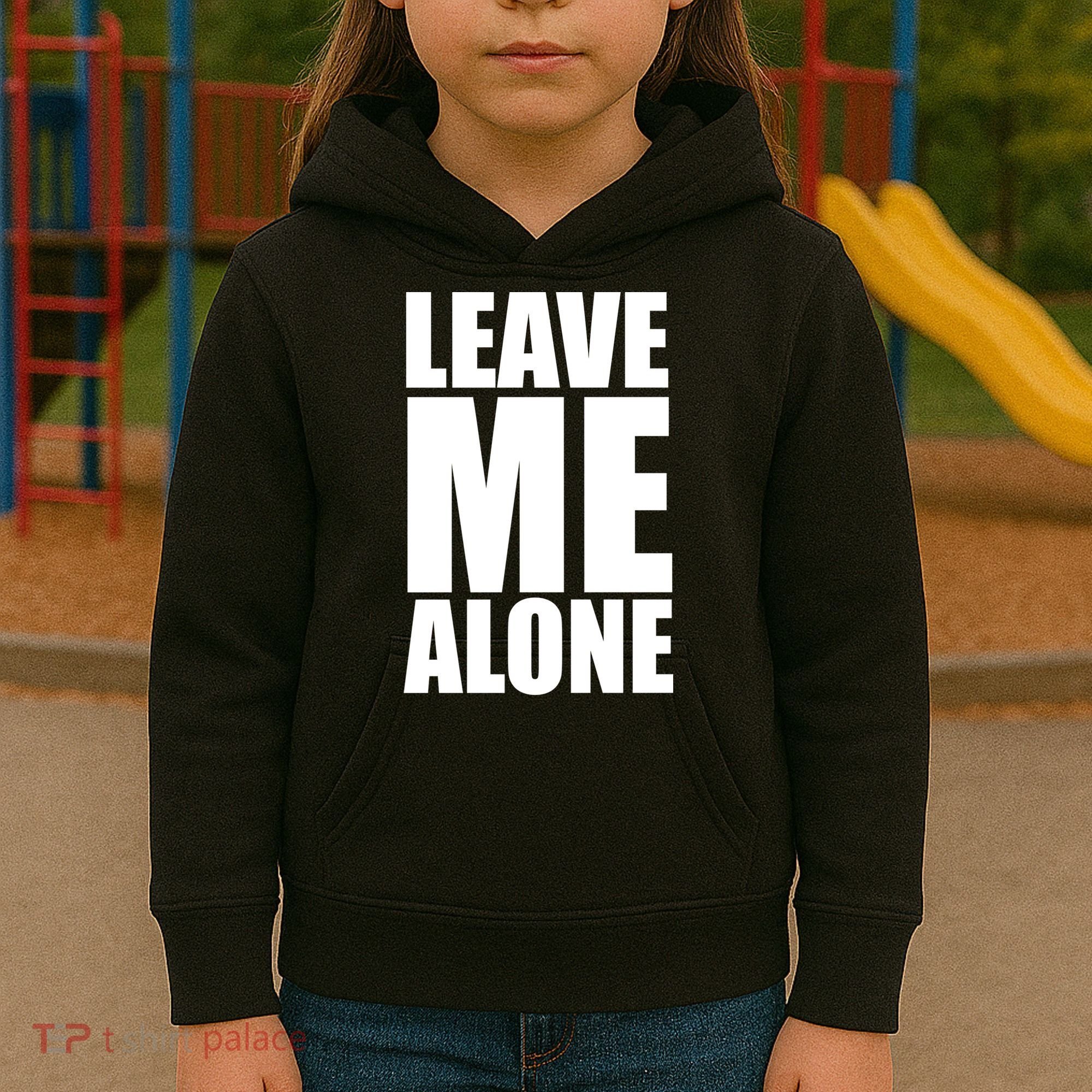 Leave Me Alone Kids Hoodie