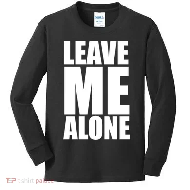 Leave Me Alone Kids Long Sleeve Shirt