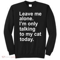 Leave Me Alone Talking To Cat Sweatshirt thumb 0