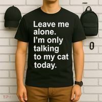 Leave Me Alone Talking To Cat T-Shirt thumb 6