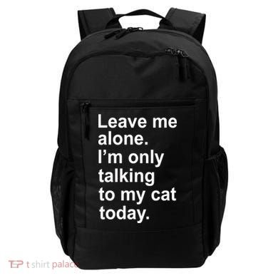 Leave Me Alone Talking To Cat Backpack