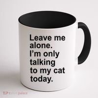 Leave Me Alone Talking To Cat Coffee Mug thumb 1