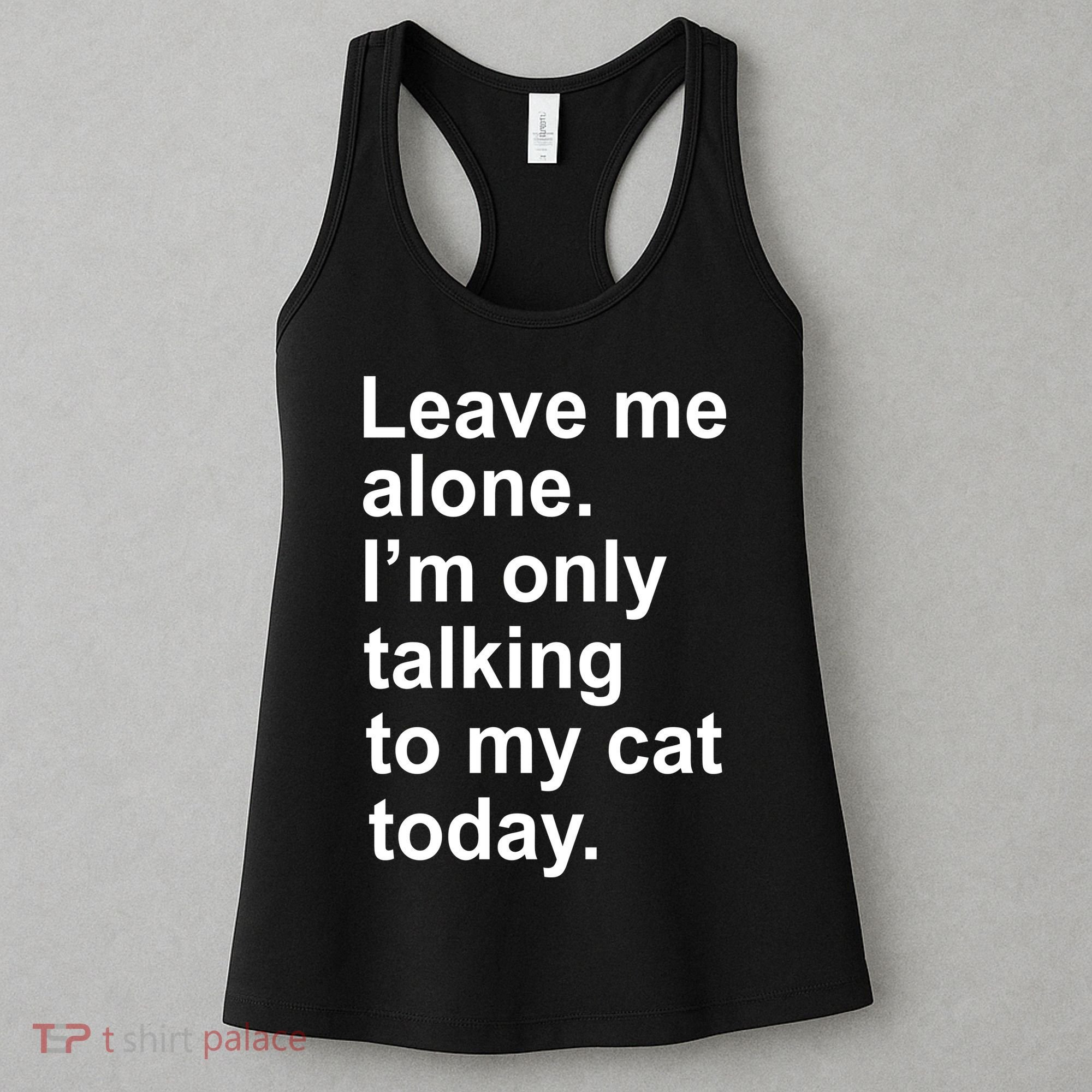 Leave Me Alone Talking To Cat Women's Tank Top