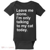 Leave Me Alone Talking To Cat Baby Bodysuit thumb 0