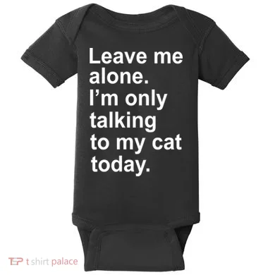 Leave Me Alone Talking To Cat Baby Bodysuit