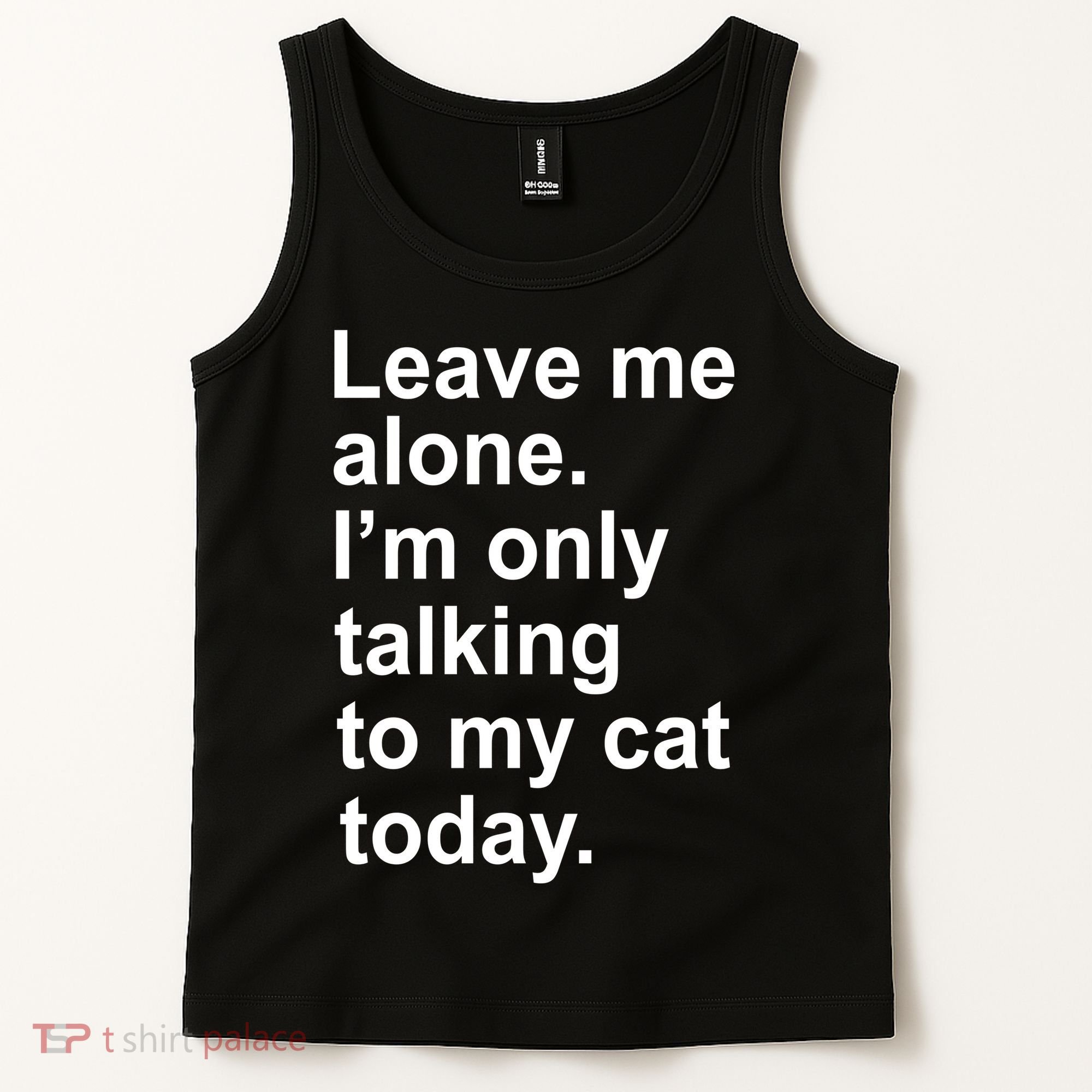 Leave Me Alone Talking To Cat Tank Top