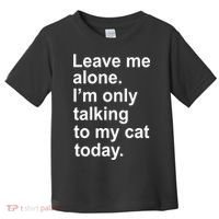 Leave Me Alone Talking To Cat Toddler T-Shirt thumb 0