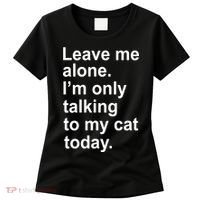 Leave Me Alone Talking To Cat Women's T-Shirt thumb 0