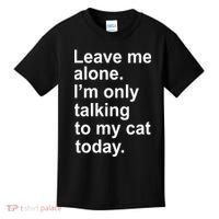 Leave Me Alone Talking To Cat Kids T-Shirt thumb 0