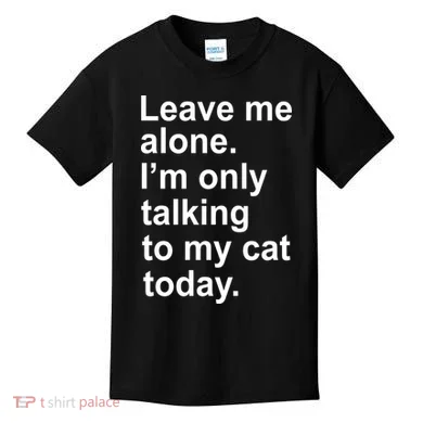 Leave Me Alone Talking To Cat Kids T-Shirt