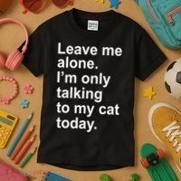 Leave Me Alone Talking To Cat Kids T-Shirt thumb 3