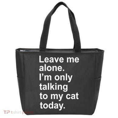 Leave Me Alone Talking To Cat Tote Bag