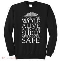 Leave One Wolf Alive And The Sheep Are Never Safe Sweatshirt thumb 0