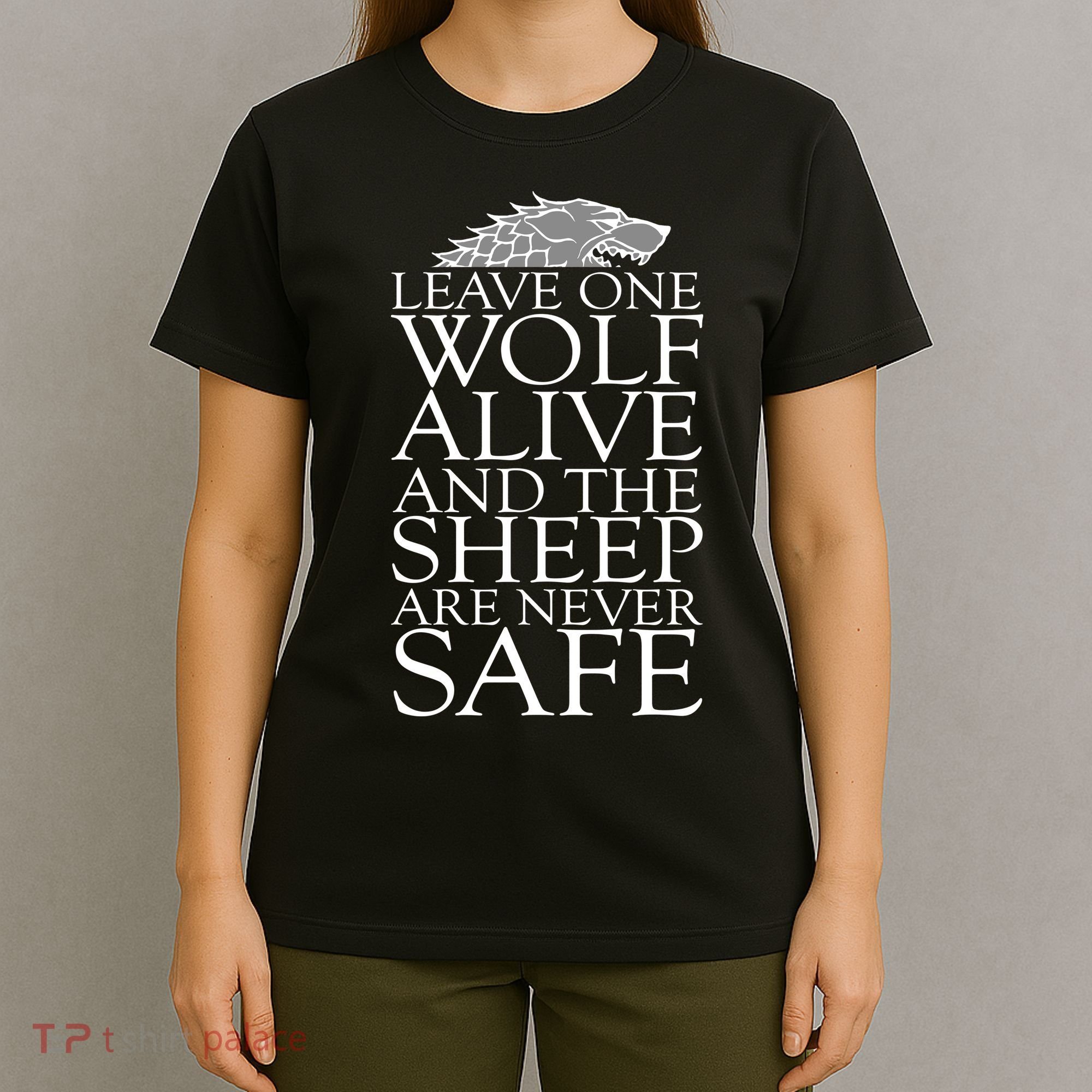 Leave One Wolf Alive And The Sheep Are Never Safe T-Shirt