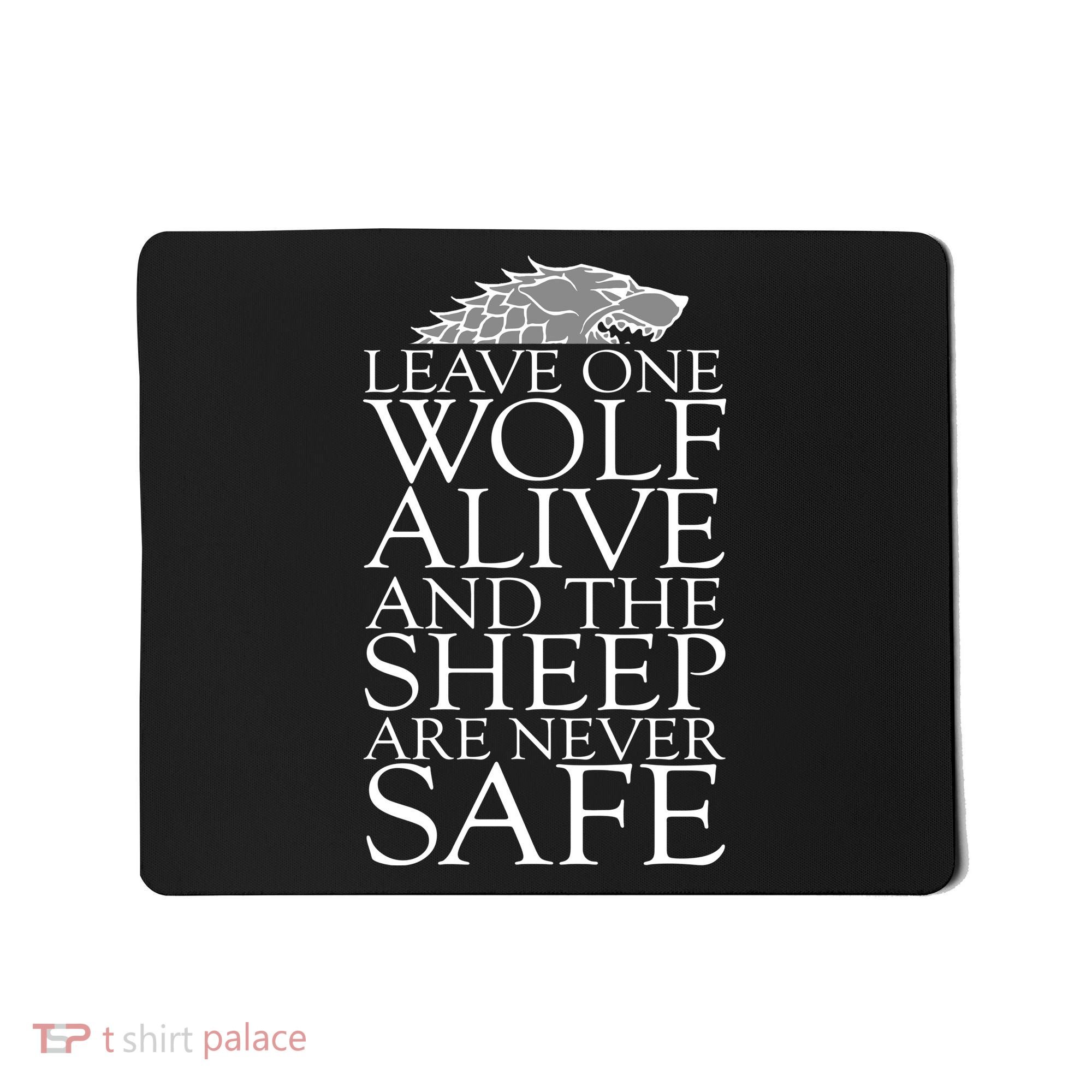 Leave One Wolf Alive And The Sheep Are Never Safe Mousepad
