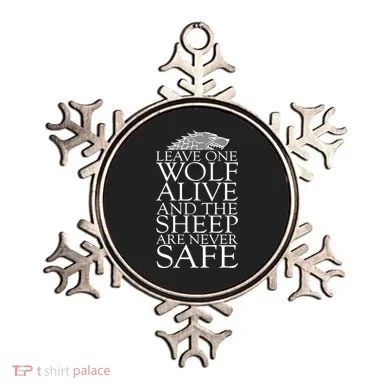 Leave One Wolf Alive And The Sheep Are Never Safe Ornament