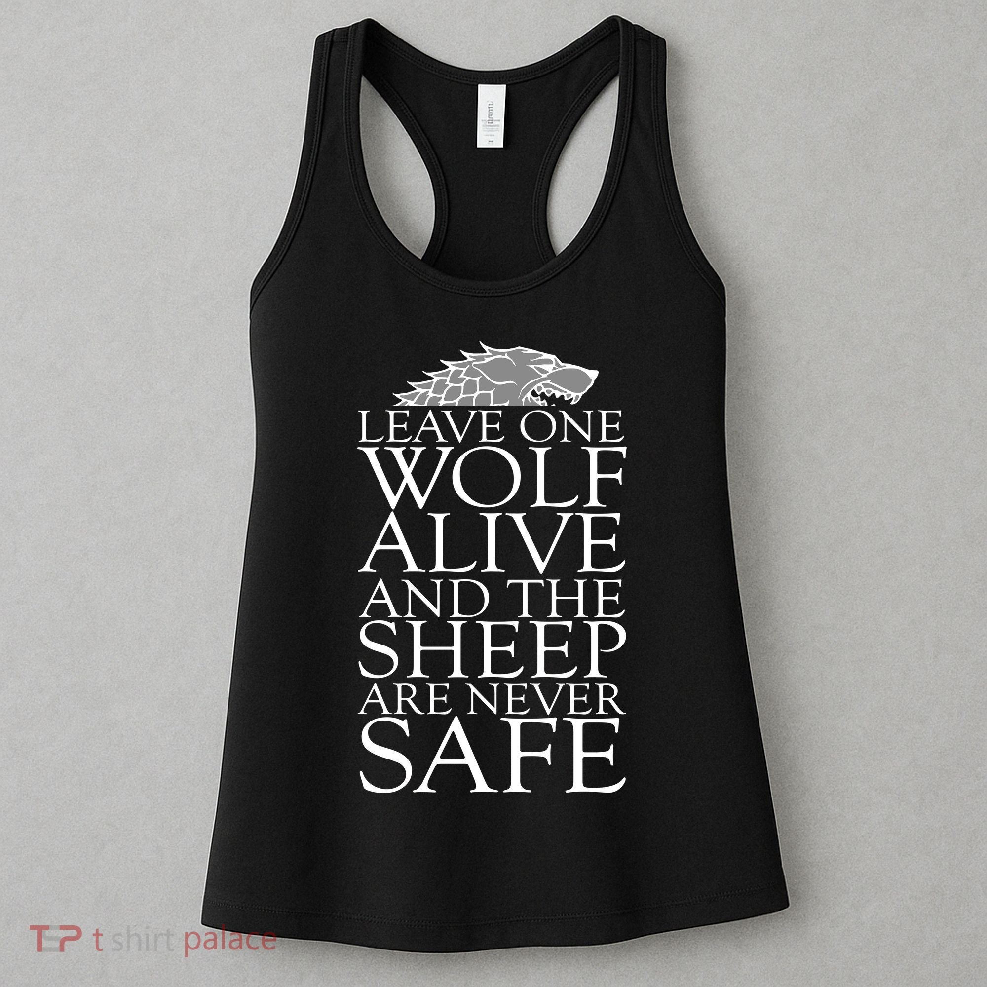 Leave One Wolf Alive And The Sheep Are Never Safe Women's Tank Top