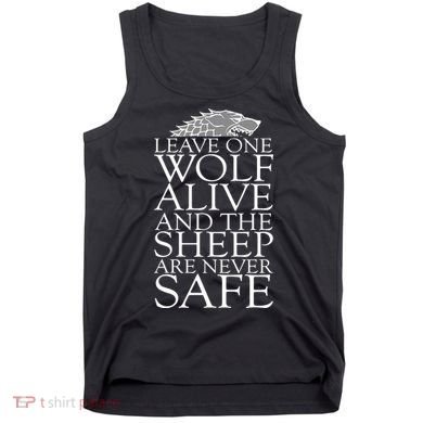 Leave One Wolf Alive And The Sheep Are Never Safe Tank Top