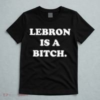 Lebron Is A Bitch T-Shirt thumb 5