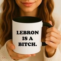 Lebron Is A Bitch Coffee Mug thumb 3