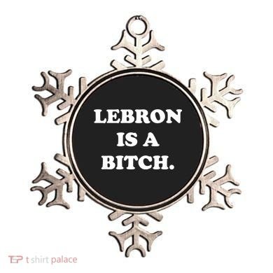 Lebron Is A Bitch Ornament