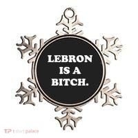 Lebron Is A Bitch Ornament thumb 0