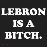 Lebron Is A Bitch Hat thumb 2