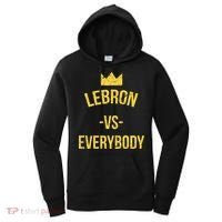 Lebron Vs Everybody LA Bron Basketball Women's Hoodie thumb 0