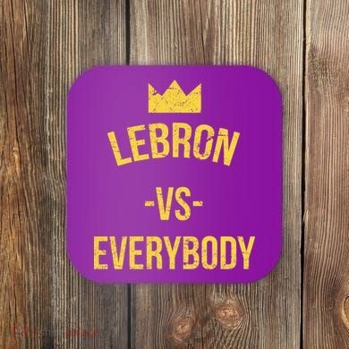 Lebron Vs Everybody LA Bron Basketball Coaster