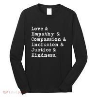 Love Empathy Compassion Inclusion Justice Kindness Long Sleeve Shirt thumb 0