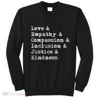 Love Empathy Compassion Inclusion Justice Kindness Sweatshirt thumb 0