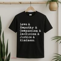 Love Empathy Compassion Inclusion Justice Kindness T-Shirt thumb 2