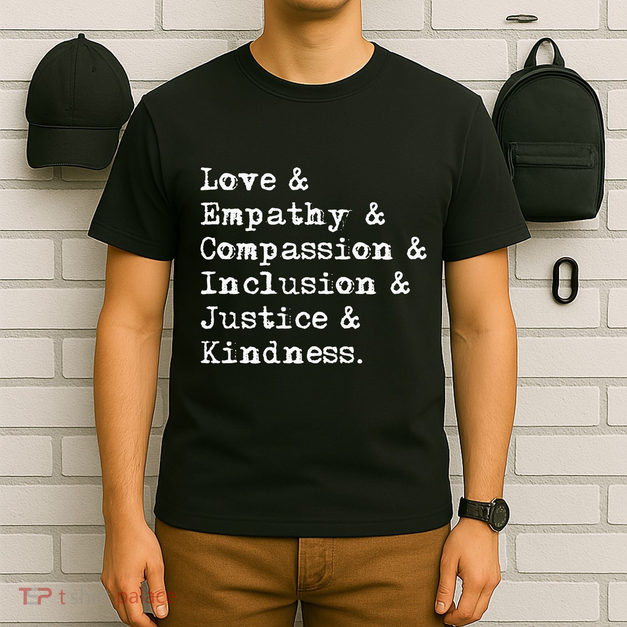 Love Empathy Compassion Inclusion Justice Kindness T-Shirt