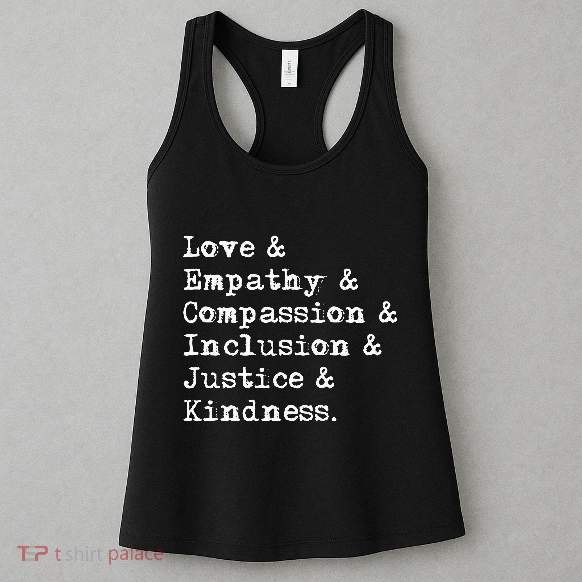 Love Empathy Compassion Inclusion Justice Kindness Women's Tank Top