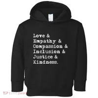 Love Empathy Compassion Inclusion Justice Kindness Toddler Hoodie thumb 0