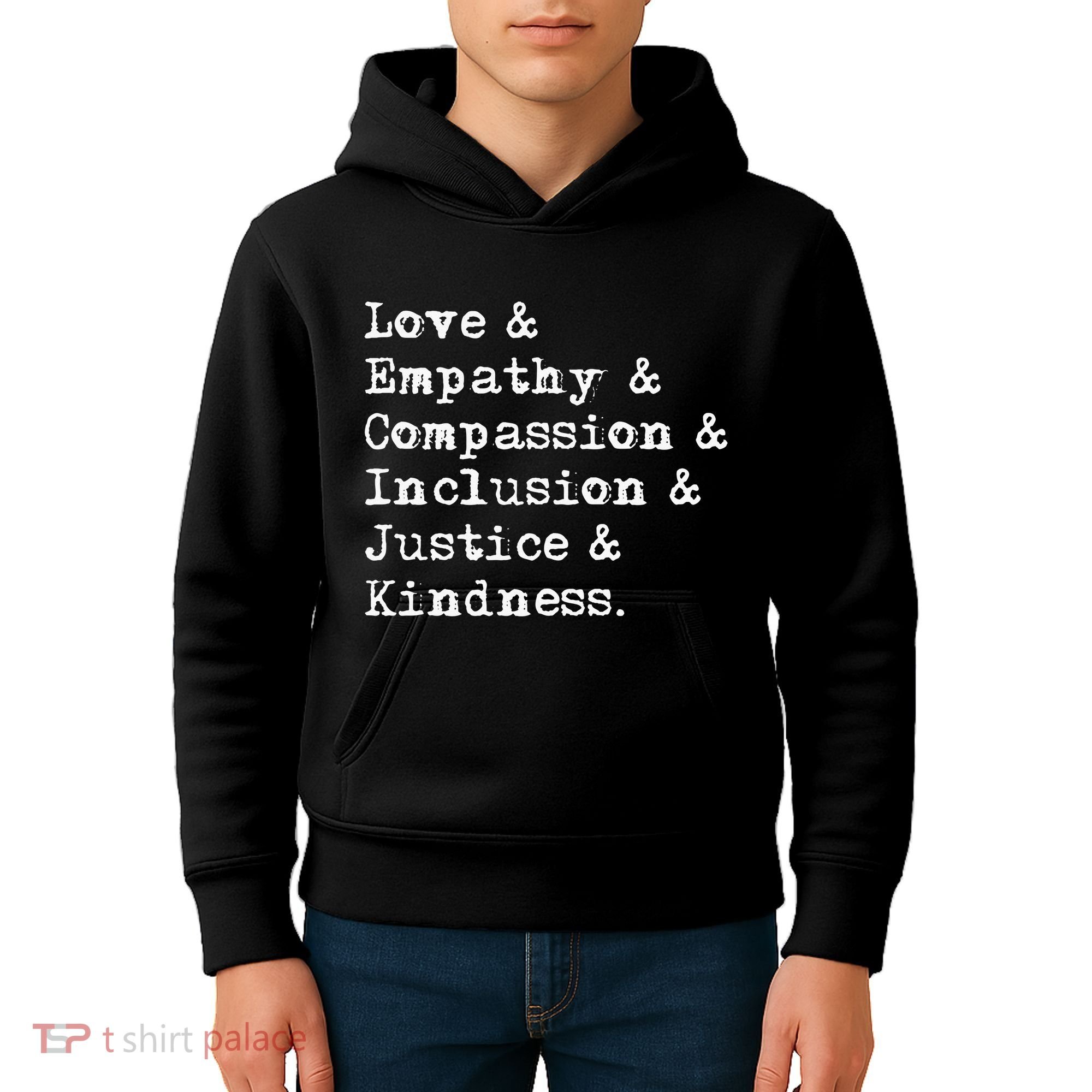 Love Empathy Compassion Inclusion Justice Kindness Kids Hoodie