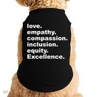 Love Empathy Compassion Inclusion Equity Excellence Doggie Tank thumb 0