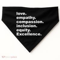 Love Empathy Compassion Inclusion Equity Excellence USA-Made Doggie Bandana thumb 0