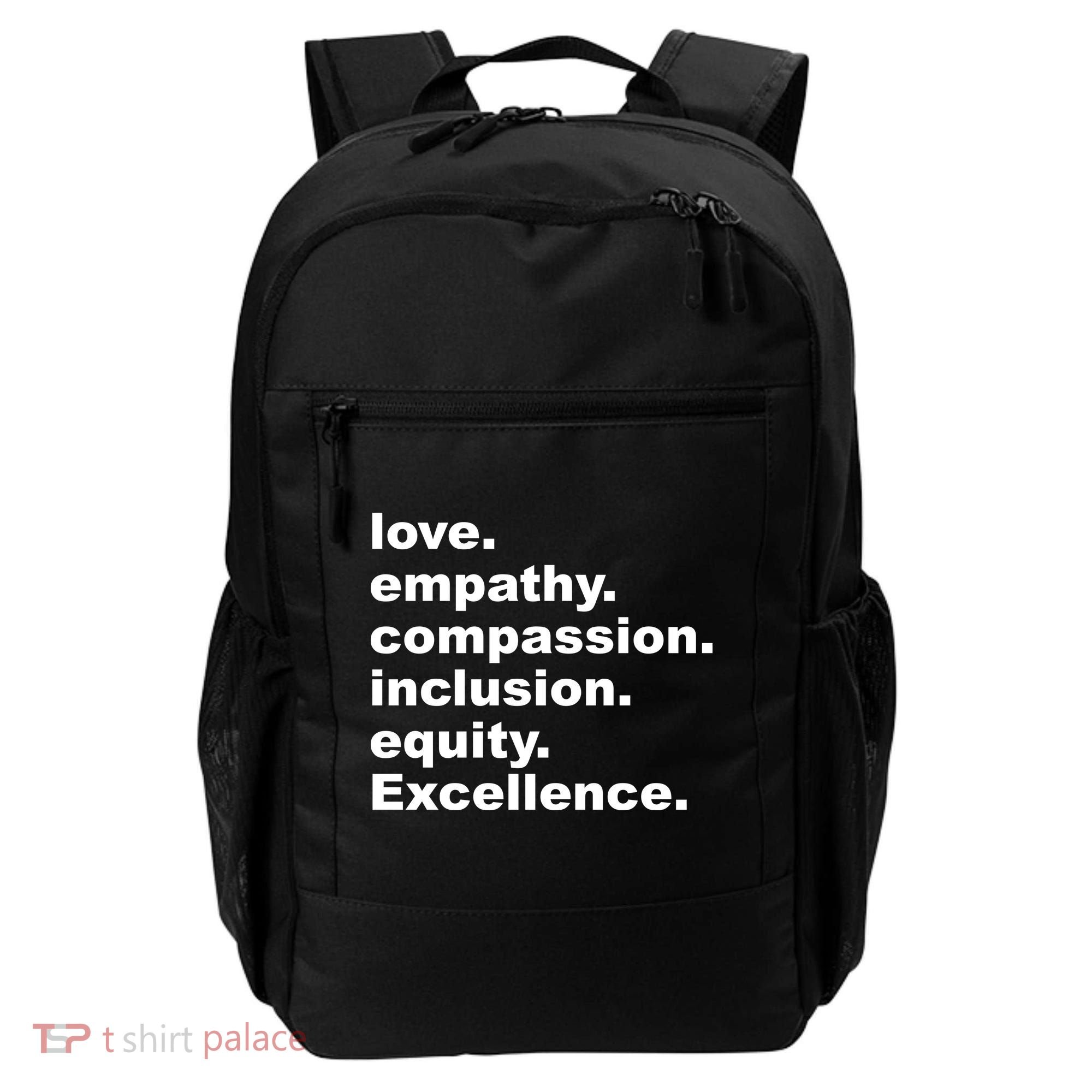 Love Empathy Compassion Inclusion Equity Excellence Backpack