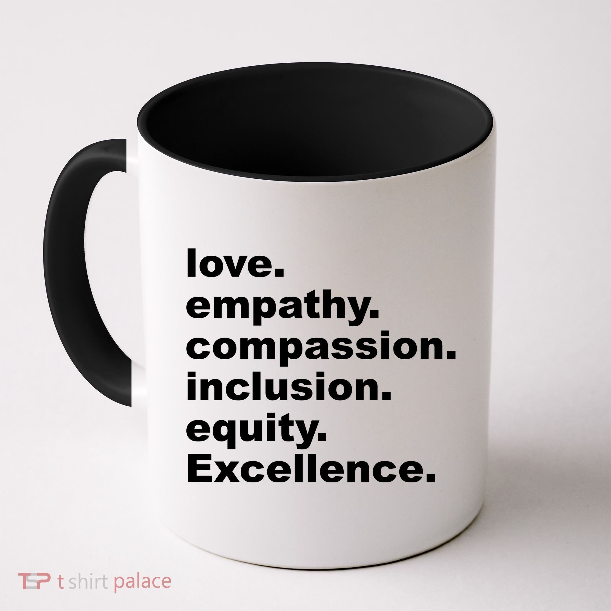 Love Empathy Compassion Inclusion Equity Excellence Coffee Mug