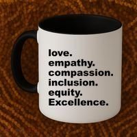 Love Empathy Compassion Inclusion Equity Excellence Coffee Mug thumb 2